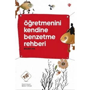 Öğretmenini Kendine Benzetme Rehberi