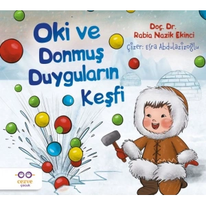 Oki ve Donmuş Duyguların Keşfi