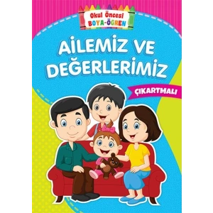 Okul Öncesi Boya-Öğren - Ailemiz ve Değerlerimiz - Çıkartmalı