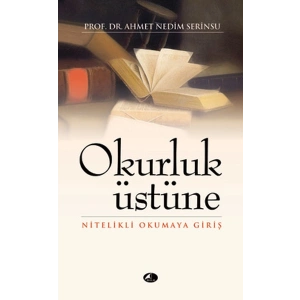 Okurluk Üstüne  Nitelikli Okumaya Giriş (cep boy)