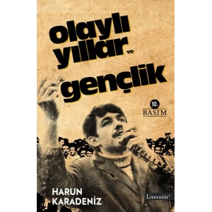 Olaylı Yıllar ve Gençlik