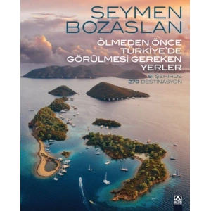 Ölmeden Önce Türkiye’de Görülmesi Gereken Yerler