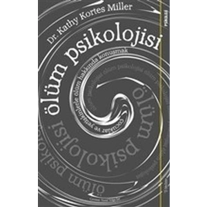 Ölüm Psikolojisi - Çocuklar ve Yetişkinlerle Ölüm Hakkında Konuşmak