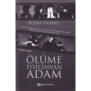 Ölüme Fısıldayan Adam (Ciltli - Özel Baskı)