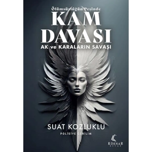 Ölümsüzlüğün Peşinde Kam Davası - Ak ve Karaların Savaşı