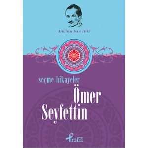 Ömer Seyfettin - Seçme Hikayeler