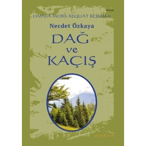 Omnia Mors Aequat Beşlisi-II Dağ ve Kaçış