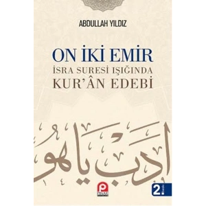 On İki Emir  İsra Suresi Işığında Kuran Edebi