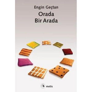 Orada, Bir Arada