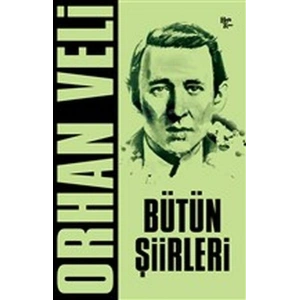 Orhan Veli - Bütün Şiirleri