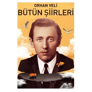 Orhan Veli - Bütün Şiirleri