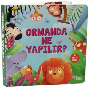 Ormanda Ne Yapılır?