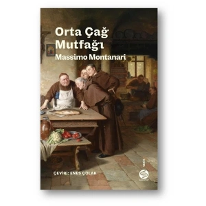 Orta Çağ Mutfağı - Sofra Sanatları ve Gelenekleri