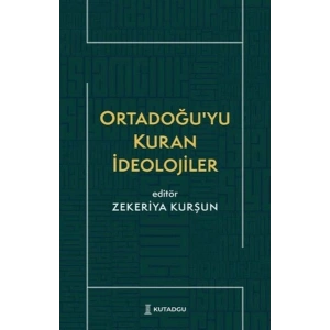Ortadoğu’yu Kuran İdeolojiler