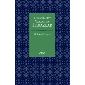 Oryantalist Yaklaşıma İtirazlar (Ciltli)