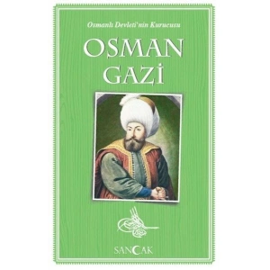 Osman Gazi - Osmanlı Devletinin Kurucusu