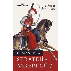 Osmanlıda Strateji ve Askeri Güç