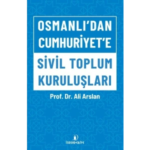 Osmanlıdan Cumhuriyete Sivil Toplum Kuruluşları