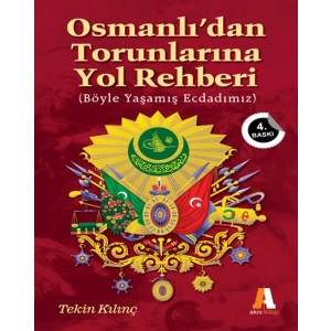 Osmanlıdan Torunlarına Yol Rehberi