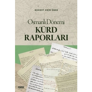 Osmanlı Dönemi Kürd Raporları