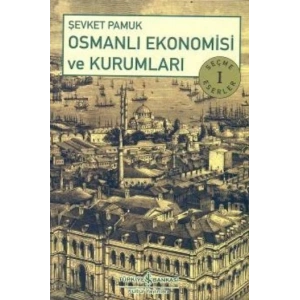 Osmanlı Ekonomisi ve Kurumları