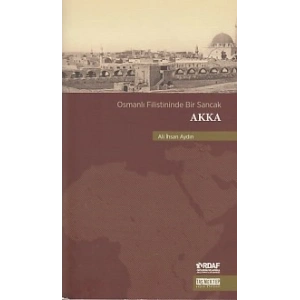 Osmanlı Filistininde Bir Sancak Akka