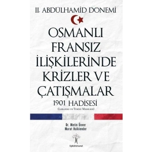 Osmanlı Fransız İlişkilerinde Krizler ve Çatışmalar-1901 Hadisesi