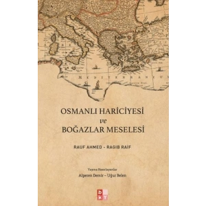 Osmanlı Hariciyesi ve Boğazlar Meselesi