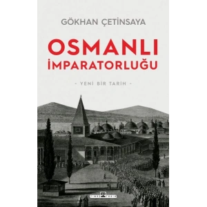Osmanlı İmparatorluğu: Yeni Bir Tarih