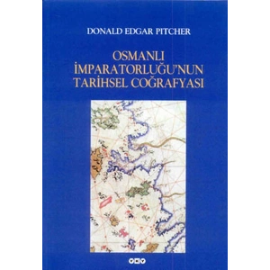 Osmanlı İmparatorluğu’nun Tarihsel Coğrafyası