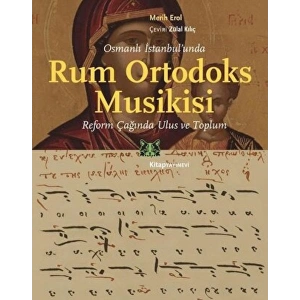 Osmanlı İstanbul’unda Rum Ortodoks Musikisi