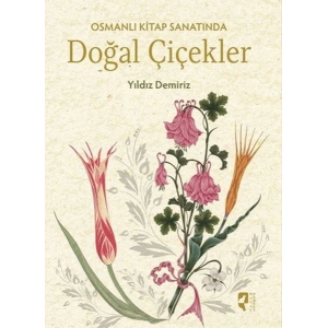 Osmanlı Kitap Sanatında Doğal Çiçekler