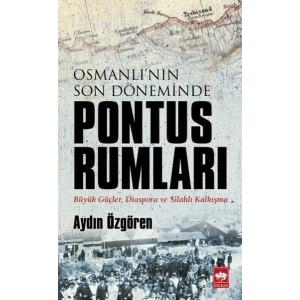 Osmanlının Son Döneminde Pontus Rumları
