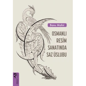 Osmanlı Resim Sanatında Saz Üslubu
