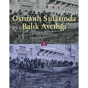 Osmanlı Sularında Balık Avcılığı