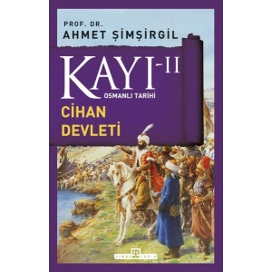 Osmanlı Tarihi Kayı 2 - Cihan Devleti