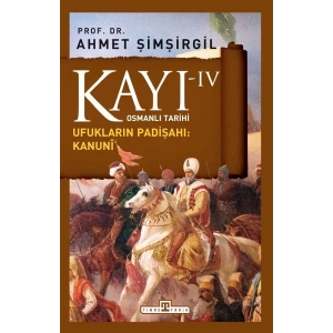 Osmanlı Tarihi Kayı 4 - Ufukların Padişahı: Kanuni