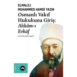 Osmanlı Vakıf Hukukuna Giriş - Ahkamı Evkaf
