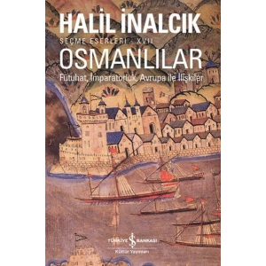 Osmanlılar - Fütuhat, İmparatorluk, Avrupa İle İlişkiler