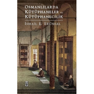 Osmanlılarda Kütüphaneler ve Kütüphanecilik
