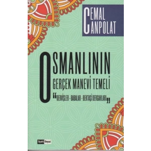 Osmanlının Gerçek Manevi Temeli