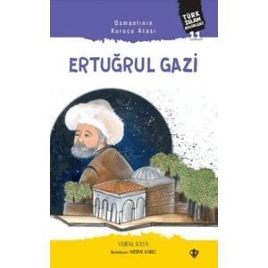 Osmanlının Kurucu Atası: Ertuğrul Gazi