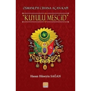 Osmanlı’yı Cihana Açan Kapı Kuyulu Mescid