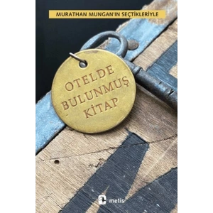 Otelde Bulunmuş Kitap - Murathan Mungan’ın Seçtikleriyle