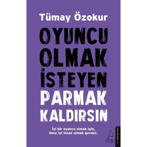 Oyuncu Olmak İsteyen Parmak Kaldırsın
