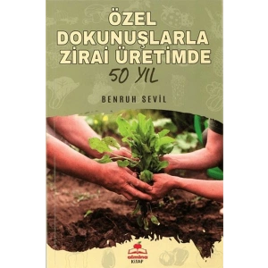 Özel Dokunuşlarla Zirai Üretimde 50 Yıl