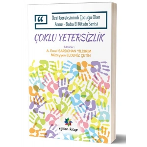 Özel Gereksinimli Çocuğu Olan Anne Baba El Kitabı Serisi  - Çoklu Yetersizlik
