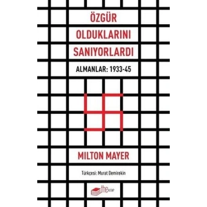 Özgür Olduklarını Sanıyorlardı - Almanlar 1933 - 45