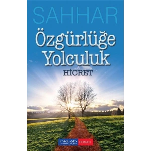 Özgürlüğe Yolculuk - Hicret