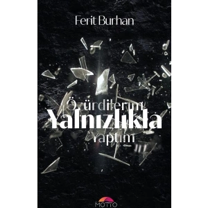 Özür Dilerim Yalnızlıkla Yaptım